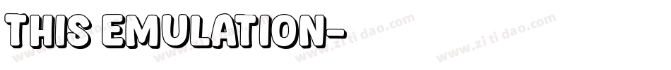 This Emulation字体转换
